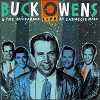 Buck Owens & The Buckaroos - Live At Carnegie Hall